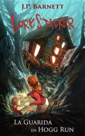 La Guarida En Hogg Run - Una Criatura Característica Terror Suspenso - cover