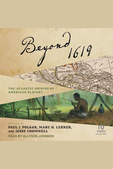 Beyond 1619 - The Atlantic Origins of American Slavery - cover