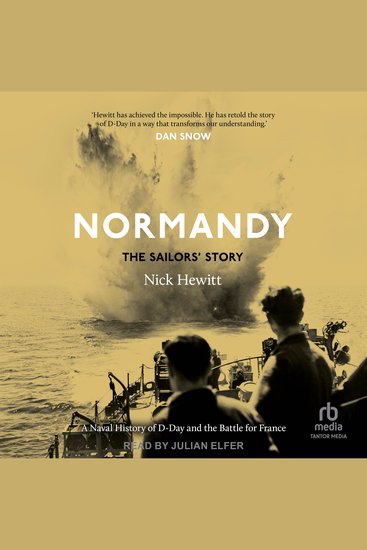 Normandy - The Sailor's Story: A Naval History of D-Day and the Battle for France - cover