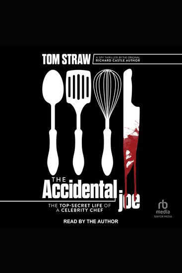 The Accidental Joe - The Top-Secret Life of a Celebrity Chef - cover