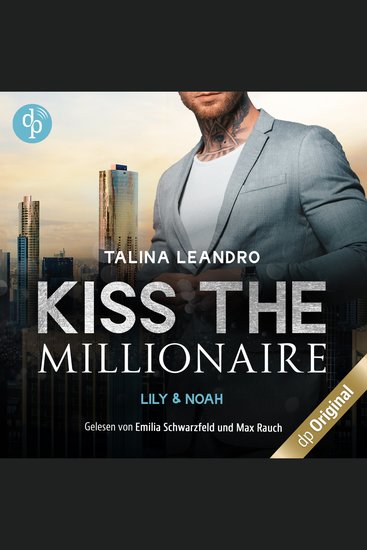 Lily & Noah - Kiss the Millionaire-Reihe Band 3 (Ungekürzt) - cover