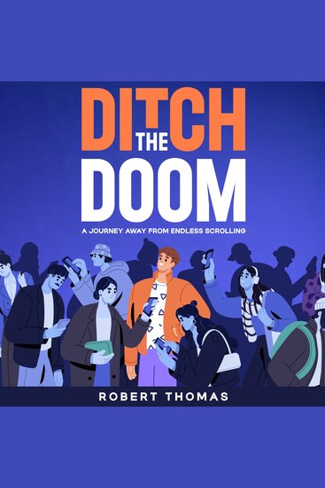 Ditch the Doom - A Journey Away from Endless Scrolling - cover