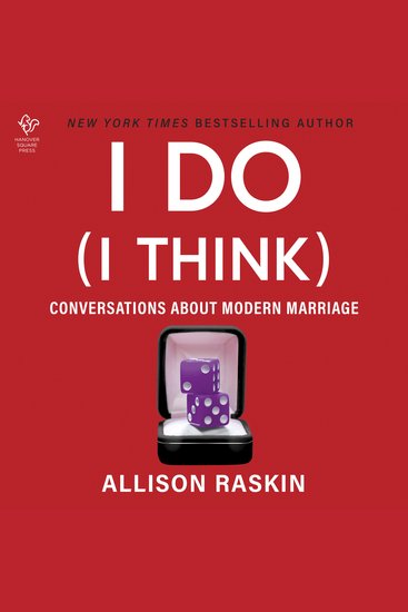 I Do (I Think) - Conversations About Modern Marriage - cover