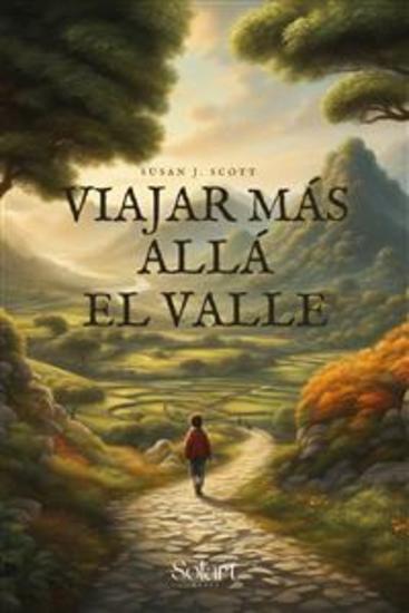 Viajar más allá el valle - Un cuento de hadas psicológico sobre cómo salir de tu zona de confort y disfrutar de la vida - cover