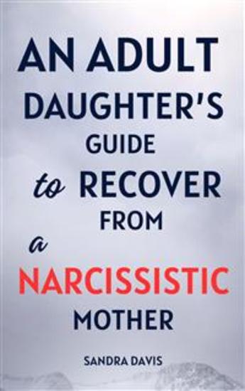 An Adult Daughter’s Guide to Recover from a Narcissistic Mother - cover