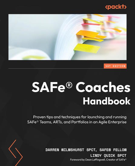 SAFe® Coaches Handbook - Proven tips and techniques for launching and running SAFe® Teams ARTs and Portfolios in an Agile Enterprise - cover