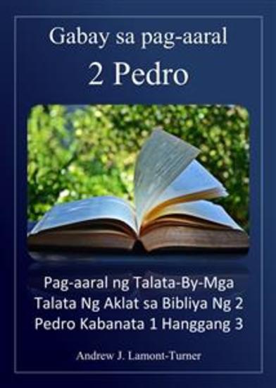 Gabay sa Pag-aaral: 2 Pedro - Pag-aaral ng Talata-By-Mga Talata Ng Aklat sa Bibliya Ng 2 Pedro Kabanata 1 Hanggang 3 - cover
