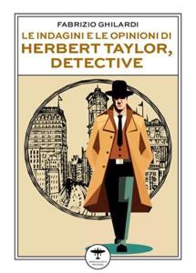 Le indagini e le opinioni di Herbert Taylor detective - cover