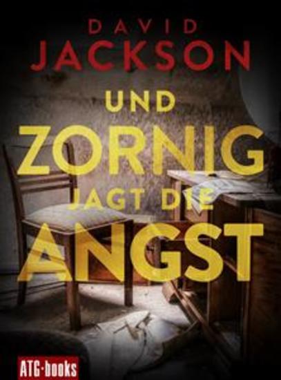 Und zornig jagt die Angst - Nathan Codys vierter Fall: Der Thriller-Bestseller aus England - cover
