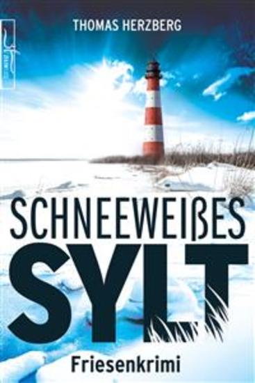 Schneeweißes Sylt - Küstenkrimi - Nordseekrimi - cover