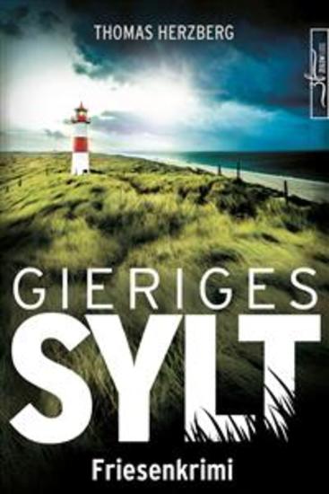 Gieriges Sylt - Küstenkrimi - Nordseekrimi - cover