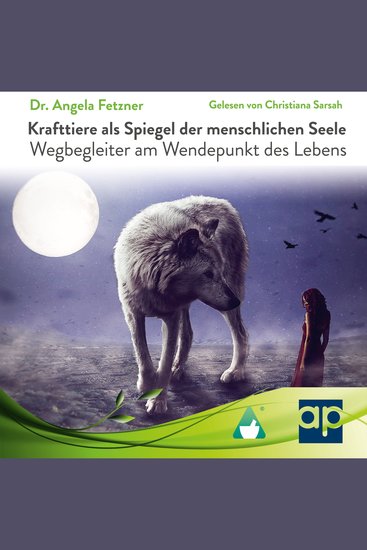 Krafttiere als Spiegel der menschlichen Seele - Wegbegleiter am Wendepunkt des Lebens - cover
