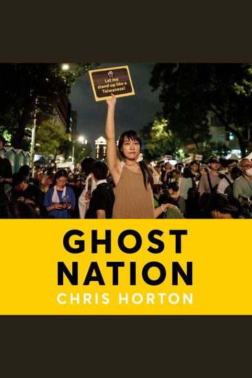 Ghost Nation - The Story of Taiwan and Its Struggle for Survival - cover