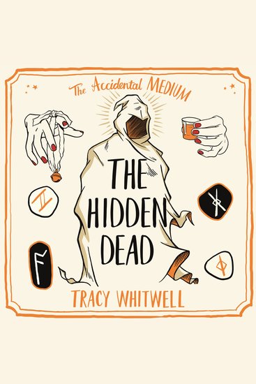 The Hidden Dead - There's No Rest for the Living in this Cozy Spooky Story - cover