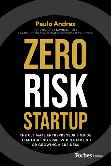 Zero Risk Startup - The Ultimate Entrepreneur's Guide to Mitigating Risks When Starting or Growing a Business - cover