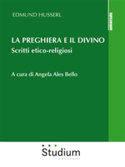 La preghiera e il divino - Scritti etico-religiosi - cover