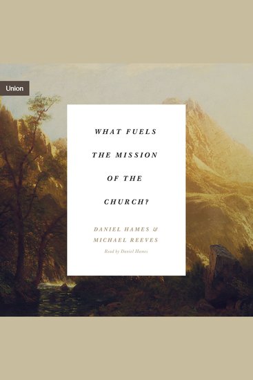 What Fuels the Mission of the Church? - cover