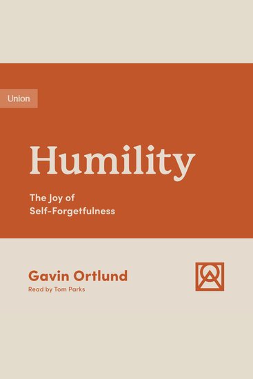 Humility - The Joy of Self-Forgetfulness - cover