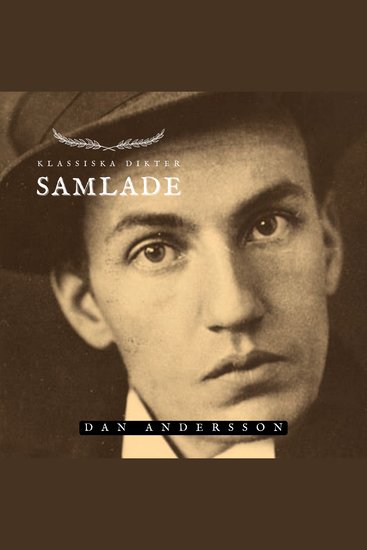 Samlade - Dan Andersson - Klassiska Dikter - cover