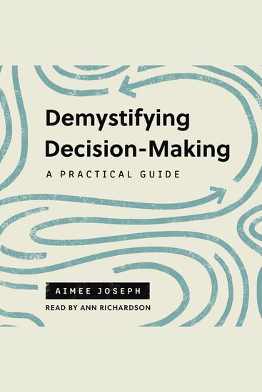 Demystifying Decision-Making - A Practical Guide - cover