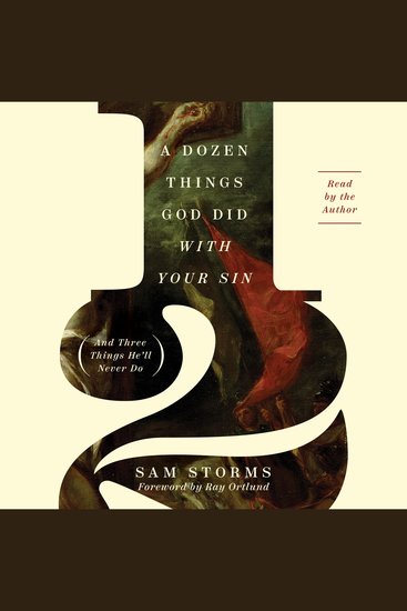 Dozen Things God Did with Your Sin A (And Three Things He'll Never Do) - And Three Things He'll Never Do - cover