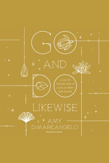 Go and Do Likewise - A Call to Follow Jesus in a Life of Mercy and Mission - cover