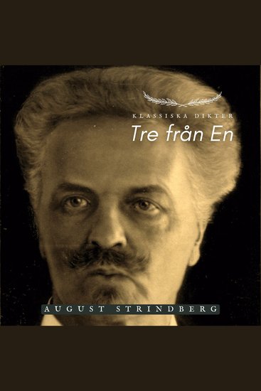 Tre från En - August Strindberg - Klassiska Dikter - cover