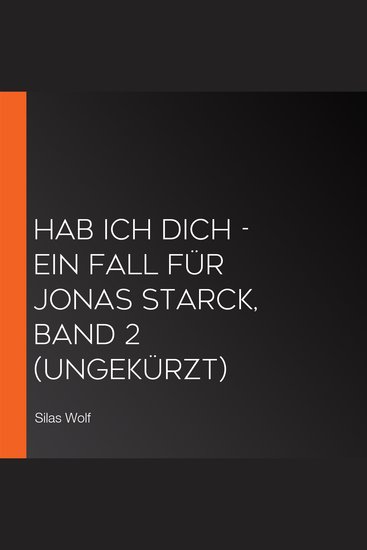 Hab ich dich - Ein Fall für Jonas Starck Band 2 (ungekürzt) - cover