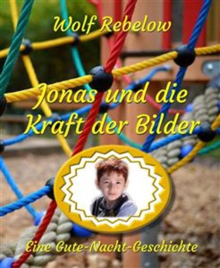 Jonas und die Kraft der Bilder - Eine Gute-Nacht-Geschichte - cover