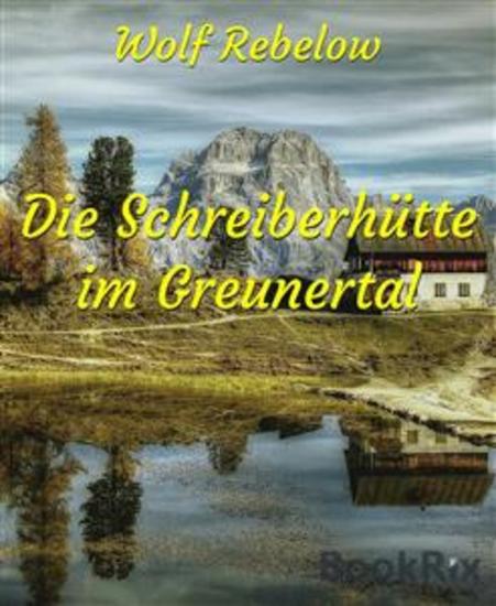 Die Schreiberhütte im Greunertal - Eine Weihnachtsgeschichte - cover