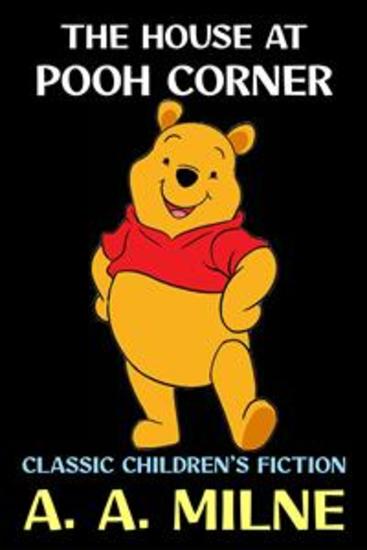 The House at Pooh Corner - Classic Children's Fiction - cover