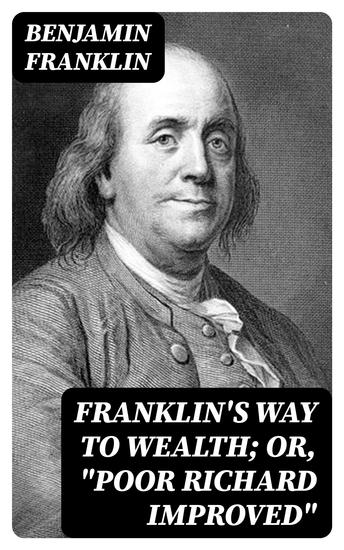 Franklin's Way to Wealth; or "Poor Richard Improved" - cover
