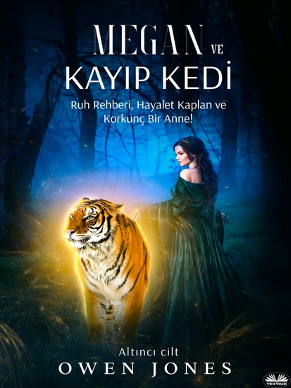Megan Ve Kayıp Kedi - Ruh Rehberi Hayalet Kaplan Ve Korkunç Bir Anne! - cover