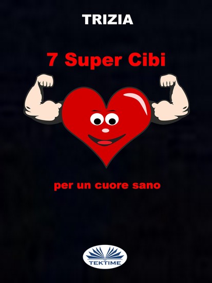 7 Supercibi Per Un Cuore Sano - cover
