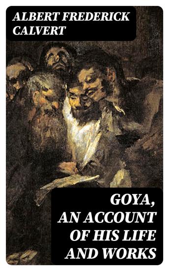 Goya an account of his life and works - cover