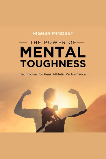 The Power of Mental Toughness - Techniques for Peak Athletic Performance - cover