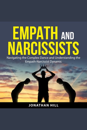 Empath and Narcissists - Navigating the Complex Dance and Understanding the Empath-Narcissist Dynamic - cover