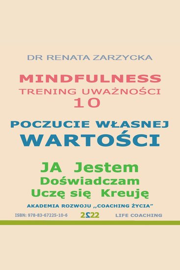 Poczucie Wlasnej Wartosci Ja jestem doswiadczam Ucze sie kreuje - Mindfulness – technika uwaznosci Cz 10 - cover