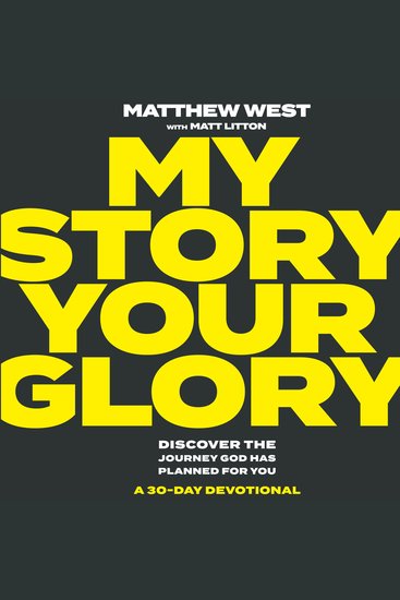 My Story Your Glory - Discover the Journey God Has Planned for You?A 30-Day Devotional - cover