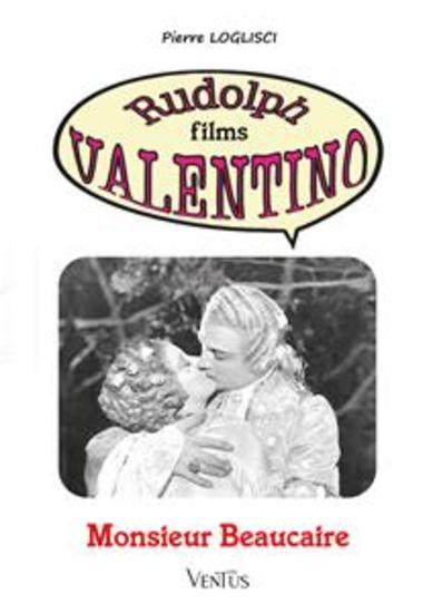 Monsieur Beaucaire - Rudolph films Valentino - cover