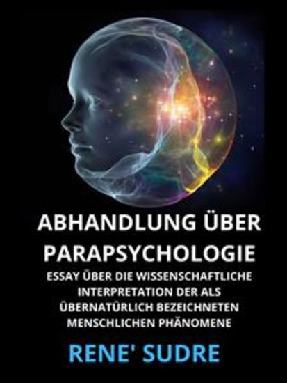 Abhandlung über Parapsychologie (Übersetzt) - Essay über die wissenschaftliche interpretation der als übernatürlich bezeichneten menschlichen phänomene - cover