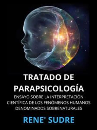 Tratado de Parapsicología (Traducido) - Ensayo sobre la interpretación científica de los fenómenos humanos denominados sobrenaturales - cover