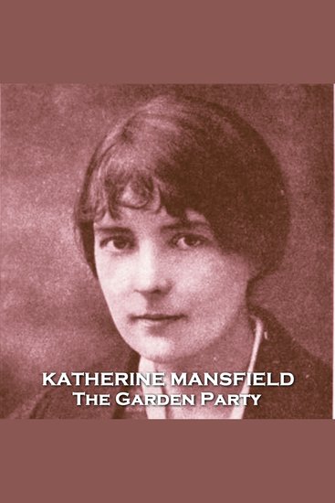 The Garden Party - The preparation for and party itself are the backdrop for social commentary done expertly - cover