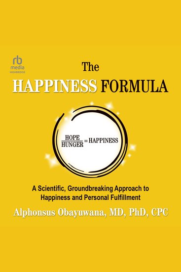 The Happiness Formula - A Scientific Groundbreaking Approach to Happiness and Personal Fulfillment - cover