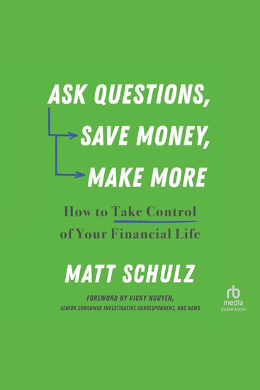 Ask Questions Save Money Make More - How to Take Control of Your Financial Life - cover