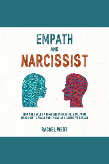 Empath and Narcissist - Stop the Cycle of Toxic Relationships Heal From Narcissistic Abuse and Thrive as a Sensitive Person - cover