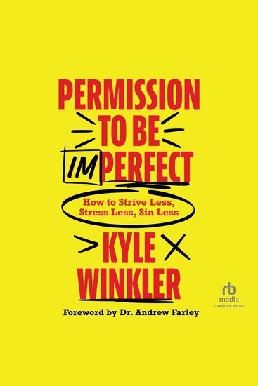 Permission to Be Imperfect - How to Strive Less Stress Less Sin Less - cover