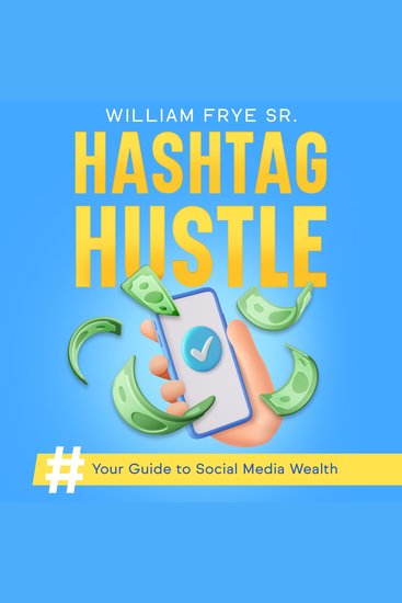 Hashtag Hustle - Your Guide to Social Media Wealth - cover