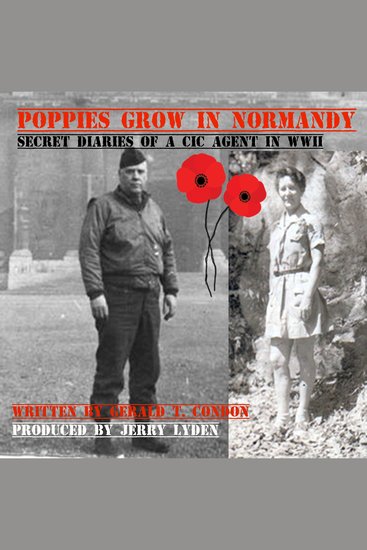 Poppies Grow In Normandy - Secret Diaries of a CIC Agent in WW II - cover
