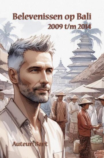 voor een kwartje de wereld rond - een avontuur op Bali deel 1 2009-2011 - cover